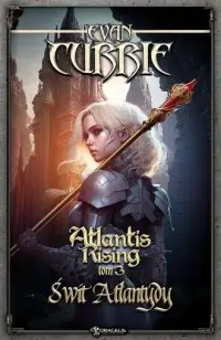 Nie przegap Atlantis Rising. Tom 3. Świt Atlantydy