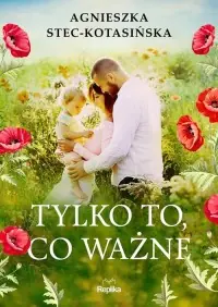 Tylko to co ważne Nowość