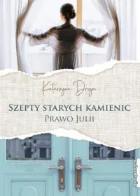 Szepty starych kamienic. Prawo Julii Do wyczerpania zapasów