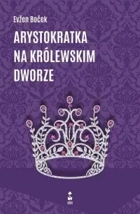 Łatwy zwrot Arystokratka na królewskim dworze