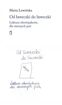 Od ławeczki do ławeczki Lektura obowiązkowa dla starszych pań Wybór klientów