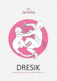 Najlepsza cena Dresik. Seria: Studium Literacko-Artystycznego UJ