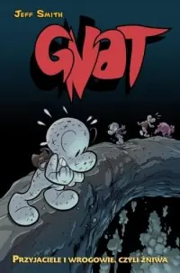 Gnat. Przyjaciele i wrogowie, czyli żniwa Tom 3 Kup teraz