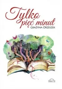 Tylko pięć minut Dostępne od ręki