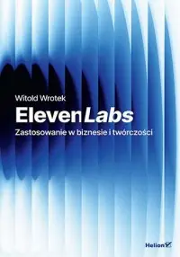 ElevenLabs Voice AI. Zastosowanie w biznesie i twórczości Taniej
