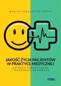 Jakość życia pacjentów w praktyce medycznej. Aspekty teoretyczne i narzędzia badawcze Nowy