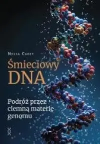 Śmieciowy DNA. Podróż przez ciemną materię genomu Ekspresowa dostawa