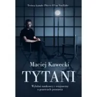 Tytani. Wybitni naukowcy i wizjonerzy o granicach poznania Wyjątkowa oferta