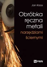 Obróbka ręczna metali narzędziami ściernymi Hit cenowy