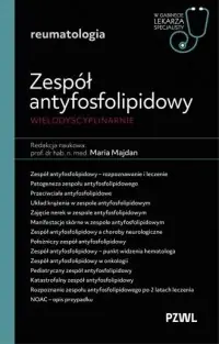 Zespół antyfosfolipidowy wielodyscyplinarnie. W gabinecie lekarza specjalisty. Reumatologia Tani
