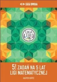5! zadań na 5 lat Ligi Matematycznej Niska cena