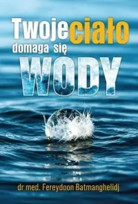 Twoje ciało domaga się wody Promocja