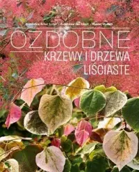 Dodaj do koszyka Ozdobne krzewy i drzewa liściaste