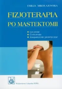 Fizjoterapia po mastektomii Do wyczerpania zapasów