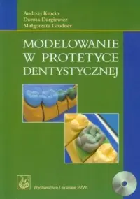 Sprawdź teraz Modelowanie w protetyce dentystycznej (+ CD)
