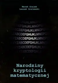 Zamów dziś Narodziny kryptologii matematycznej