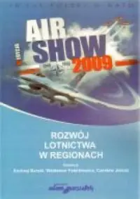 Rozwój lotnictwa w regionach. Air Show 2009 Zamów dziś