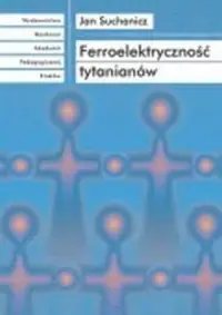 Dodaj do koszyka Ferroelektryczność tytanianów