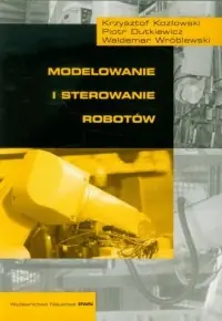 Nie przegap Modelowanie i sterowanie robotów