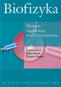 Biofizyka. Wybrane zagadnienia wraz z ćwiczeniami Rabat