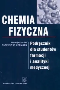 Chemia fizyczna. Podręcznik dla studentów farmacji i analityki medycznej Darmowy zwrot