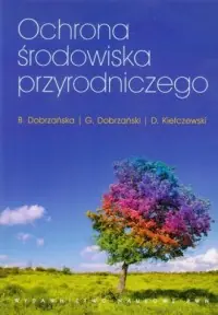 Kup teraz Ochrona środowiska przyrodniczego