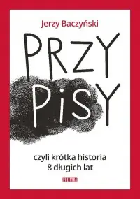 PrzyPiSy czyli krótka historia 8 długich lat Szybka dostawa