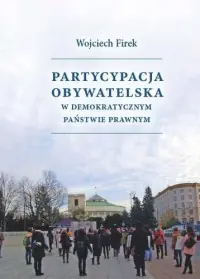 Partycypacja obywatelska w demokratycznym państwie prawnym Cena promocyjna
