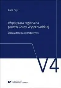 Współpraca regionalna państw Grupy Wyszehradzkiej. Wysoka jakość