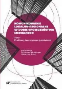 Komunikowanie lokalno-regionalne w dobie społeczeństwa medialnego. Tom 1 Ekspresowa dostawa
