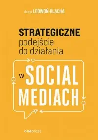 Strategiczne podejście do działania w social mediach Bezpieczna płatność