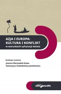 Azja i Europa Kultura i konflikt w warunkach cyfryzacji świata Taniej