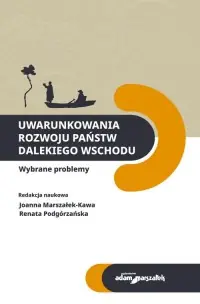 Kup teraz Uwarunkowania rozwoju państw Dalekiego Wschodu. Wybrane problemy