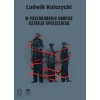 W poszukiwaniu nowego ustroju społecznego. Seria: Polskie Studia nad Totalitaryzmem. Tom 26 Zniżka