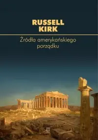 Źródła amerykańskiego porządku. Seria: Biblioteka Myśli Politycznej Bezpieczne zakupy