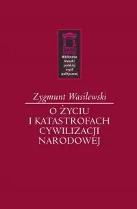 O życiu i katastrofach cywilizacji narodowej Ekspresowa dostawa