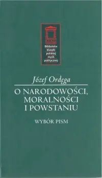Rabat O narodowości, moralności i powstaniu. Seria: Biblioteka Klasyki Polskiej Myśli Politycznej