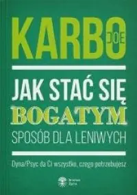 Premium Jak stać się bogatym - sposób dla leniwych