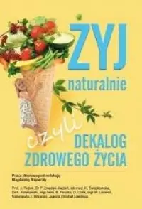Żyj naturalnie, czyli dekalog zdrowego życia Oferta czasowa