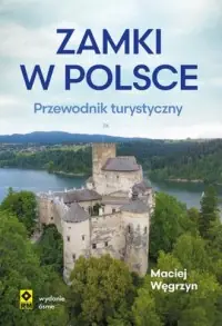 Hit sprzedaży Zamki w Polsce. Przewodnik turystyczny
