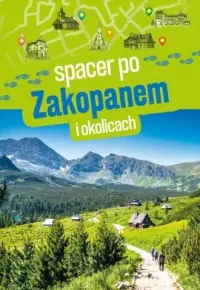 Zamów teraz Spacer po Zakopanem i okolicach