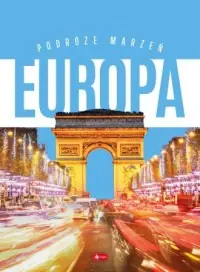 Promocja Podróże marzeń. Europa