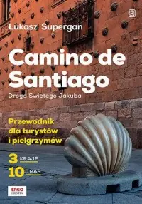 Dodaj do koszyka Camino de Santiago. Droga Świętego Jakuba