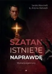 Szatan istnieje naprawdę. Wyznania egzorcysty Szybka wysyłka
