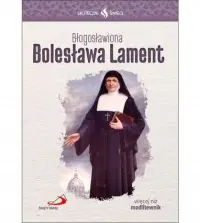 Błogosławiona Bolesława Lament. Skuteczni Święci Tani