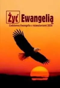 Żyć Ewangelią 2026 Codzienna Ewangelia z rozważanami (BR duża) Tylko do końca tygodnia