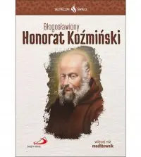 Skuteczni święci. Błogosławiony Honorat Koźmiński Szybka dostawa
