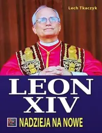 Darmowy zwrot Papież Leon XIV. Nadzieja na nowe