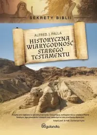 Historyczna wiarygodność Starego Testamentu Ostatnia szansa