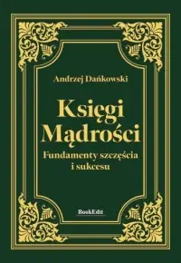 Popularny Księgi mądrości. Fundamenty szczęśćia i sukcesu